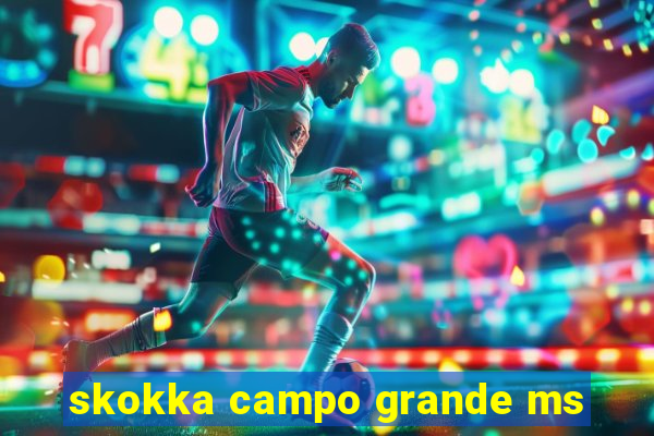 skokka campo grande ms